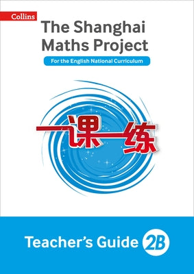 Shanghai Maths - The Shanghai Maths Project Teacher's Guide 2b by Simpson, Amanda