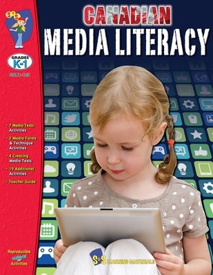 Media Literacy for Canadian Students Grades Kindergarten to 1 by Summers, Eleanor M.