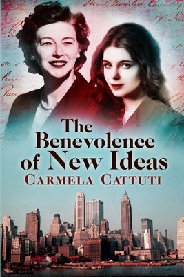 The Benevolence of New Ideas by Cattuti, Carmela
