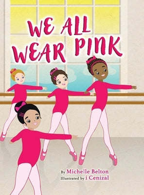 We All Wear Pink by Belton, Michelle