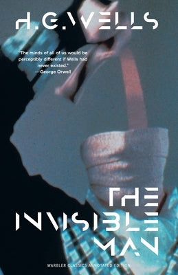 The Invisible Man (Warbler Classics Annotated Edition) by Wells, H. G.