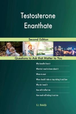 Testosterone Enanthate; Second Edition by Blokdijk, G. J.