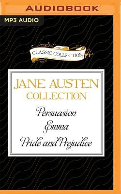 Jane Austen - Collection: Persuasion, Emma, Pride and Prejudice by Austen, Jane