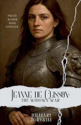 Jeanne de Clisson: The Widow's War by Torgrim, Hilmarj