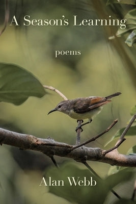 A Season's Learning by Webb, Alan