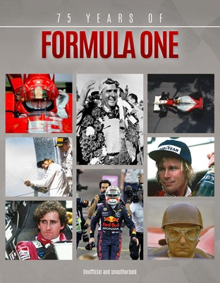 75 Years of Formula One by Spragg, Iain