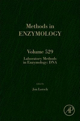 Laboratory Methods in Enzymology: DNA: Volume 529 by Lorsch, Jon
