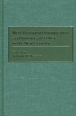West European Immigration and Immigrant Policy in the New Century by Unknown