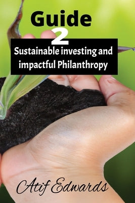 Guide to Sustainable investing and impactful philanthropy by Jackson/Edwards, Jeffrey