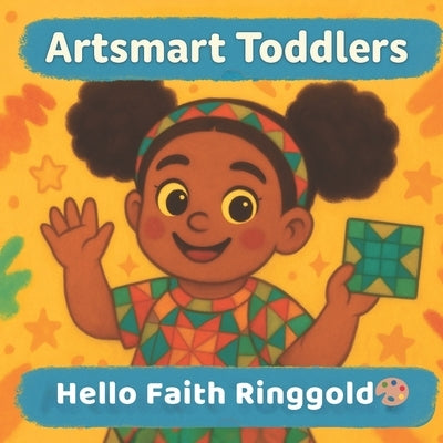 Hello Faith Ringgold: Stories, Quilts, and Big Dreams by Pimpinellla, Lucy M.