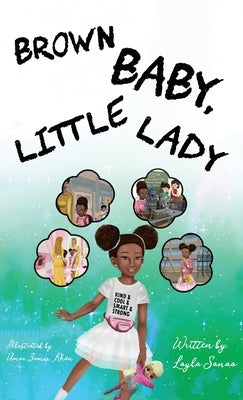 Brown Baby, Little Lady by Sanaa, Layla