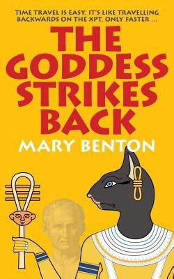 The Goddess Strikes Back by Benton, Mary