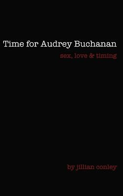 Time for Audrey Buchanan by Conley, Jillian