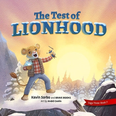 The Test of Lionhood by Sorbo, Kevin