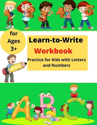 Learn-to-Write Activity Book: For Kids with Lines, Letters and Numbers │ Easy Practice for Kids ages 3+ by Parker, Nikolas