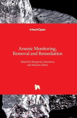 Arsenic Monitoring, Removal and Remediation by Stoytcheva, Margarita