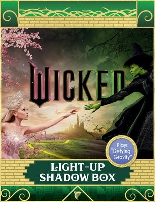 Wicked: Light-Up Shadow Box: Plays "Defying Gravity" by Running Press