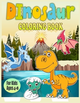 Dinosaur Coloring Book For Kids Ages 4-8: 40 Cute and fun Dinosaurs Coloring Pages/Great Gift for Boys & Girls, Ages 4-8/dino coloring book for toddle by Studio, Heba