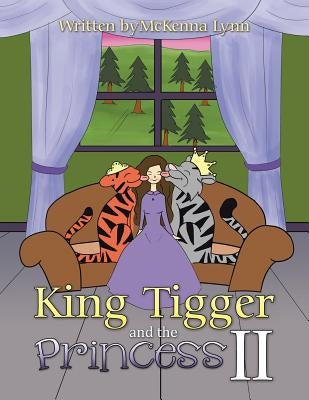 King Tigger and the Princess II by Lynn, McKenna