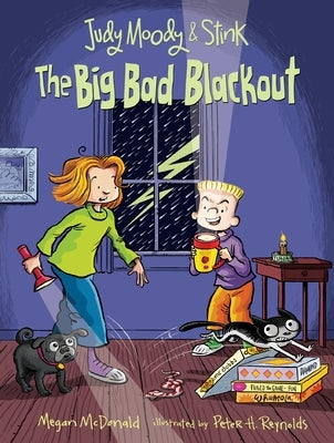Judy Moody and Stink: The Big Bad Blackout by McDonald, Megan