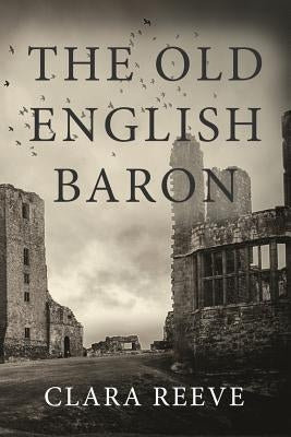 The Old English Baron by Reeve, Clara