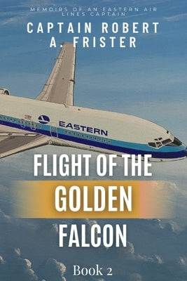 Flight of the Golden Falcon Book 2 by Frister, Robert