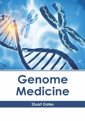 Genome Medicine by Gates, Stuart