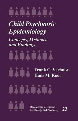 Child Psychiatric Epidemiology: Concepts, Methods and Findings by Verhulst, Frank C.