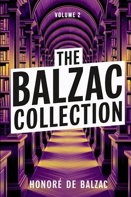 The Balzac Collection - Volume 2: A New Translation by Ferousse, Liam