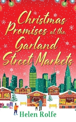 Christmas Promises at the Garland Street Markets by Rolfe, Helen