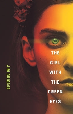 The Girl With The Green Eyes by Briscoe, J. M.