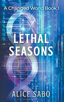 Lethal Seasons by Sabo, Alice