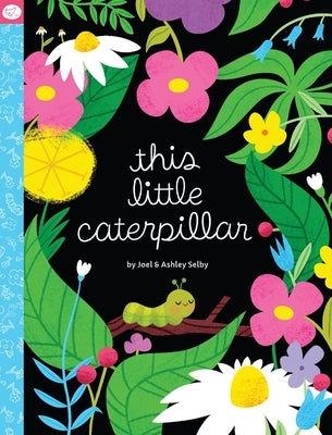 This Little Caterpillar by Selby, Joel