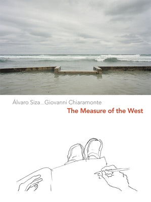 The Measure of the West: A Representation of Travel by Siza, Álvaro
