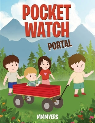 Pocket Watch Portal by Myers, MM