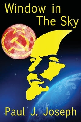 Window in the Sky by Joseph, Paul J.