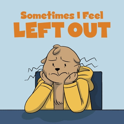 Sometimes I Feel Left Out: English Edition by Arvaaq Press