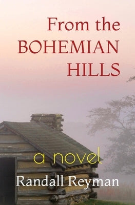 From the Bohemian Hills by Reyman, Randall