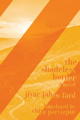 The Shadeless Border by Fard, Jiyar Jahan
