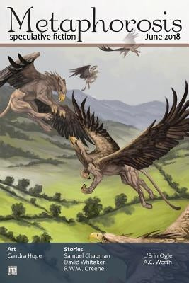 Metaphorosis June 2018 by Allen, B. Morris