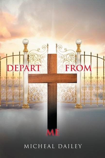 Depart from Me by Dailey, Micheal