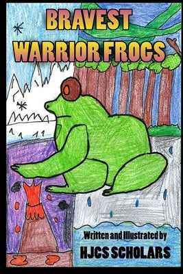Bravest Warrior Frogs by Scholars, Hjcs