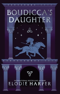 Boudicca's Daughter by Harper, Elodie