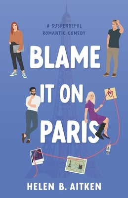 Blame It On Paris by Aitken, Helen B.