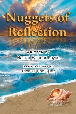 Nuggets of Reflections by Leyva, Naomi