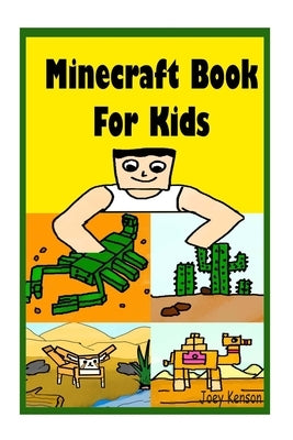 Minecraft Book For Kids: Kids Age 6-8 Learn To Know Vocabularies For Kids About Desert Animals With Minecraft by Kenson, Joey