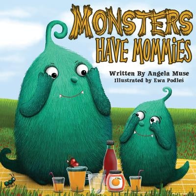 Monsters Have Mommies by Podles, Ewa