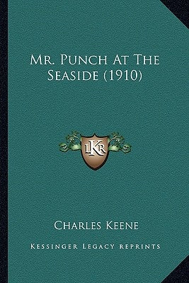 Mr. Punch At The Seaside (1910) by Keene, Charles