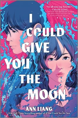 I Could Give You the Moon by Liang, Ann