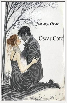 Just say, Oscar by Coto Villa, Oscar